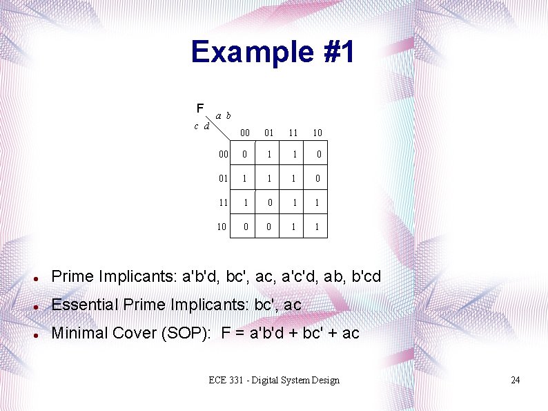 Example #1 F c d a b 00 01 11 10 00 0 1