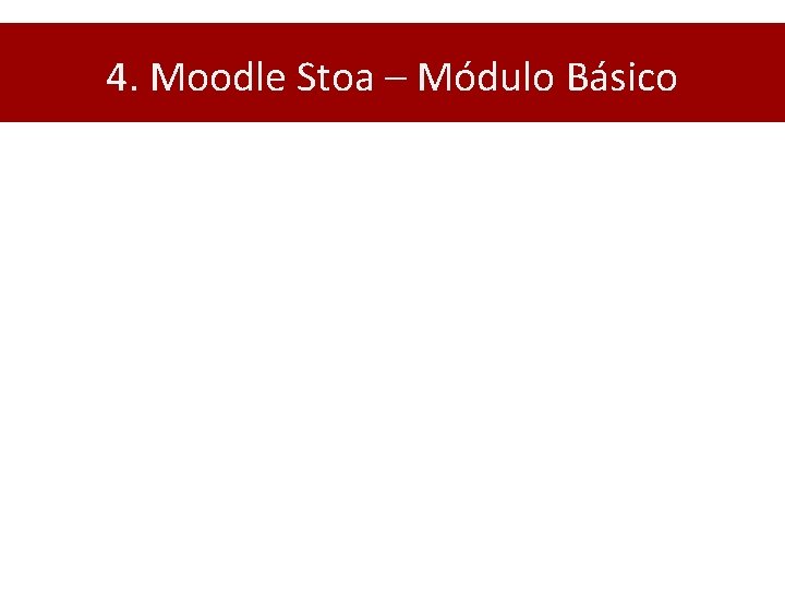 4. Moodle Stoa – Módulo Básico 