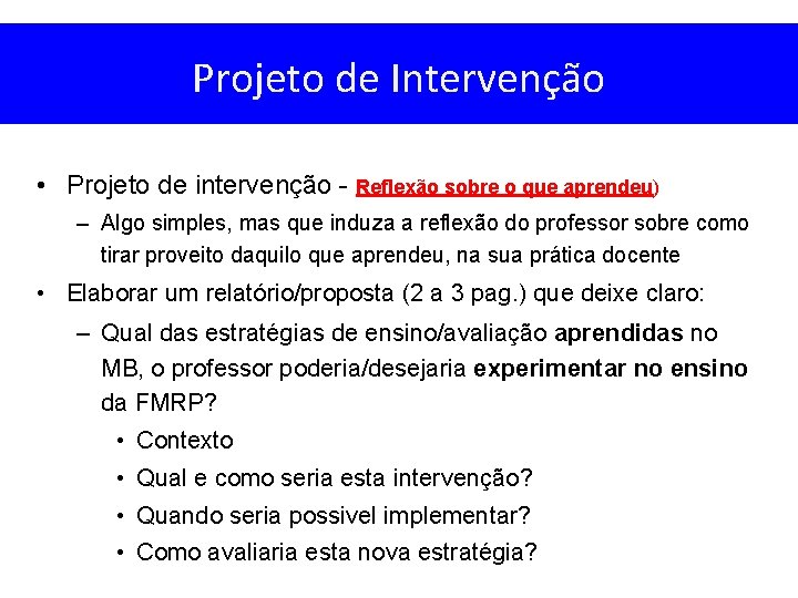 Projeto de Intervenção • Projeto de intervenção - Reflexão sobre o que aprendeu) –