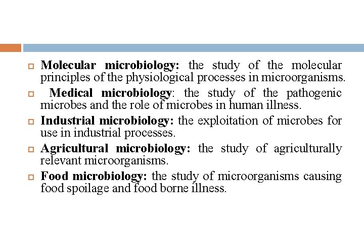  Molecular microbiology: the study of the molecular principles of the physiological processes in