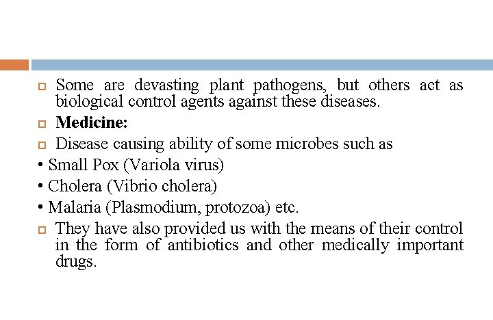 Some are devasting plant pathogens, but others act as biological control agents against these