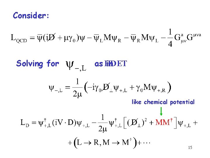 Consider: Solving for as HDET in like chemical potential 15 