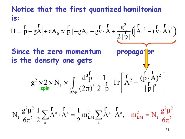 Notice that the first quantized hamiltonian is: Since the zero momentum is the density