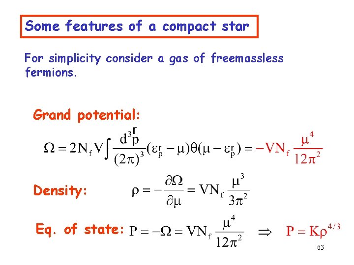 Some features of a compact star For simplicity consider a gas of freemassless fermions.