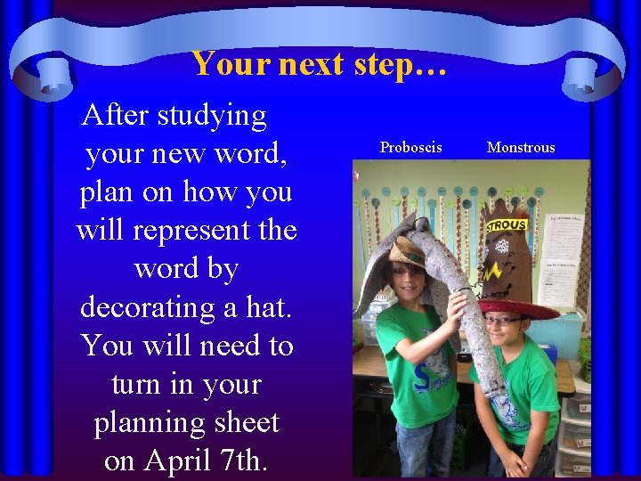 Your next step… After studying your new word, plan on how you will represent