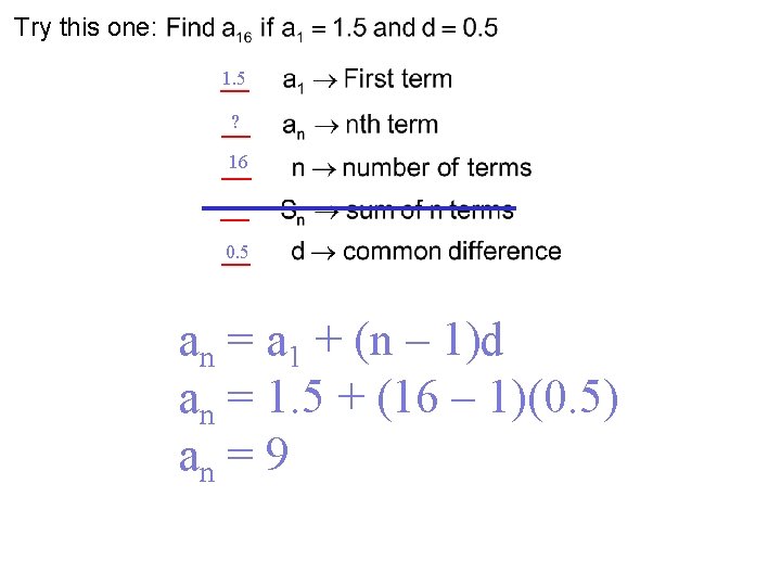 Try this one: 1. 5 __ ? __ 16 __ __ 0. 5 __