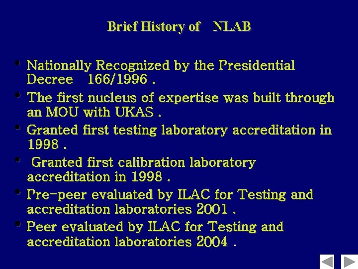 Brief History of NLAB • Nationally Recognized by the Presidential • • • Decree