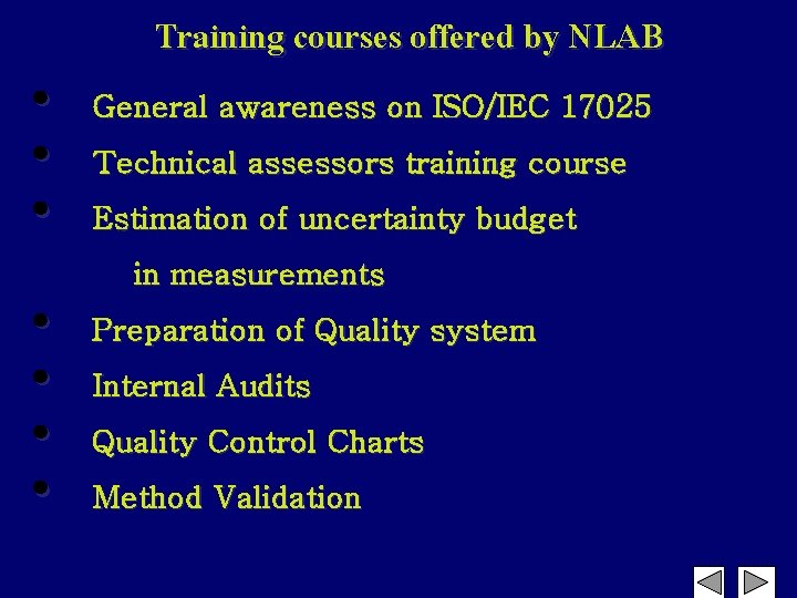  • • • Training courses offered by NLAB General awareness on ISO/IEC 17025