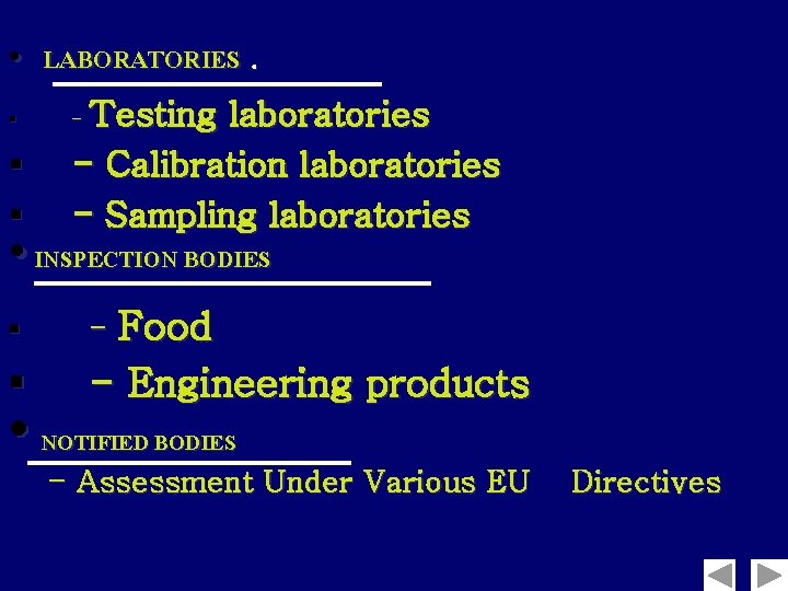  • LABORATORIES. Testing laboratories § - Calibration laboratories § - Sampling laboratories INSPECTION