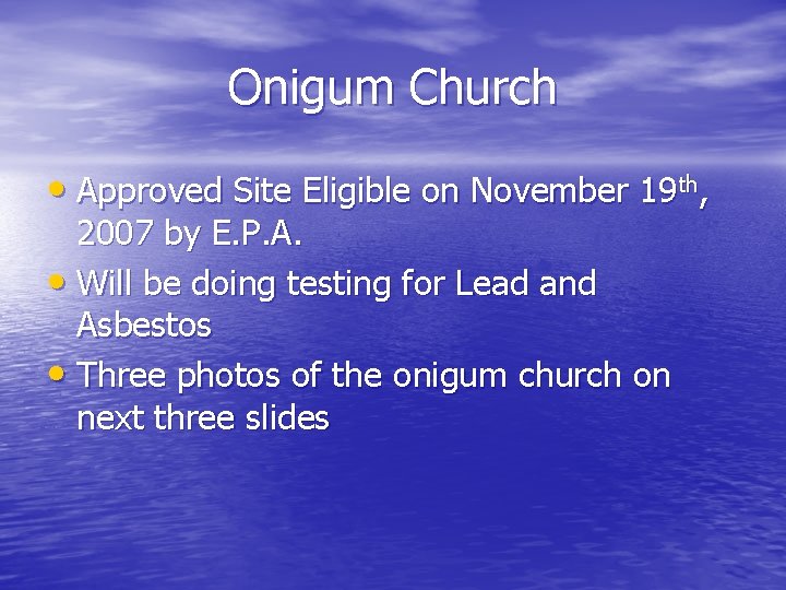 Onigum Church • Approved Site Eligible on November 19 th, 2007 by E. P.