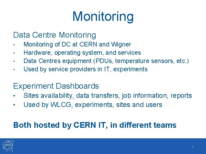 Monitoring Data Centre Monitoring • • Monitoring of DC at CERN and Wigner Hardware,