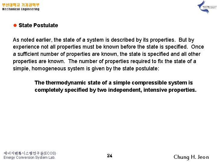 l State Postulate As noted earlier, the state of a system is described by