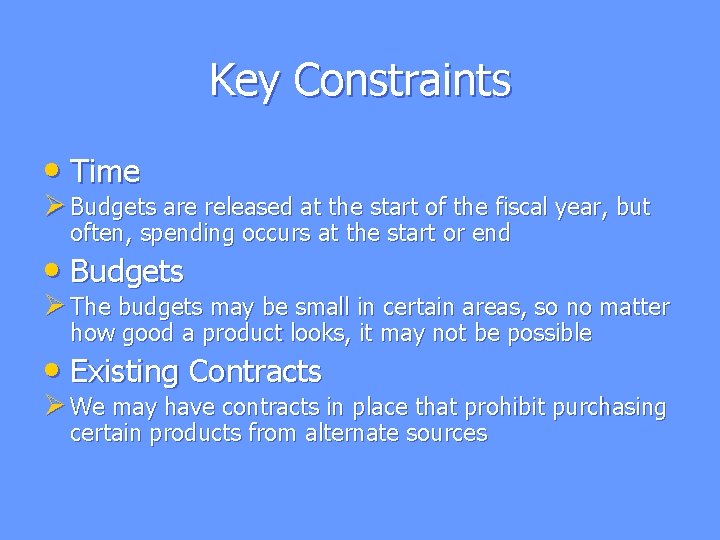 Key Constraints • Time Ø Budgets are released at the start of the fiscal Key Constraints • Time Ø Budgets are released at the start of the fiscal