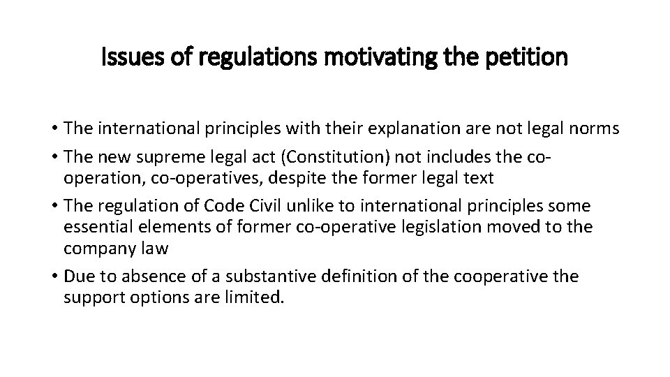 Issues of regulations motivating the petition • The international principles with their explanation are