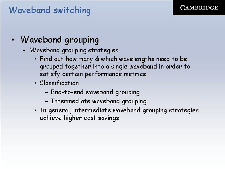 Waveband switching • Waveband grouping – Waveband grouping strategies • Find out how many