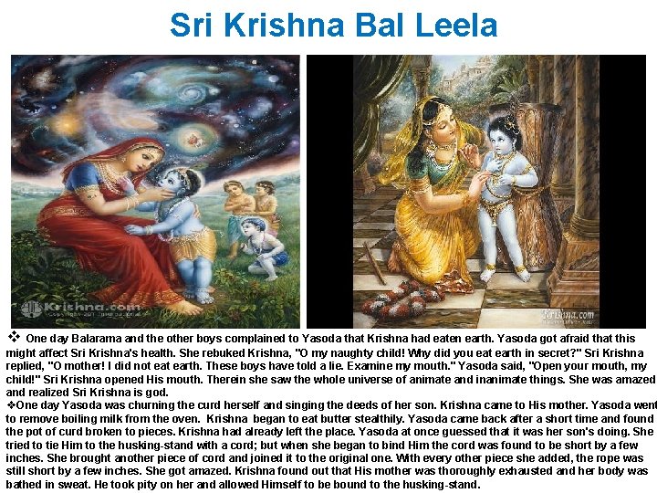 Sri Krishna Bal Leela v One day Balarama and the other boys complained to