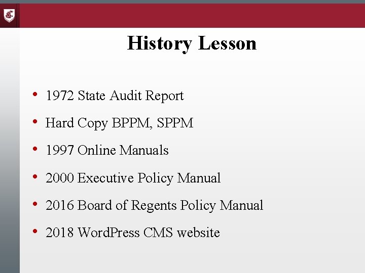 History Lesson • 1972 State Audit Report • Hard Copy BPPM, SPPM • 1997