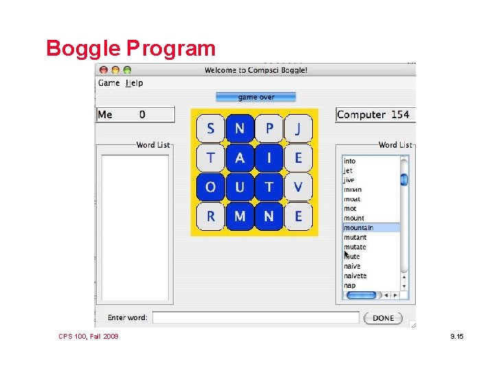 Boggle Program CPS 100, Fall 2009 9. 15 