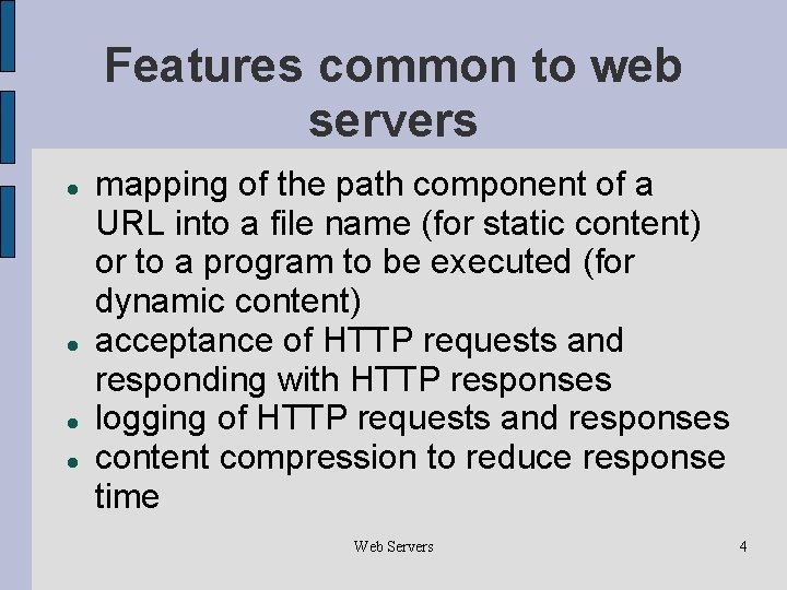 Features common to web servers mapping of the path component of a URL into