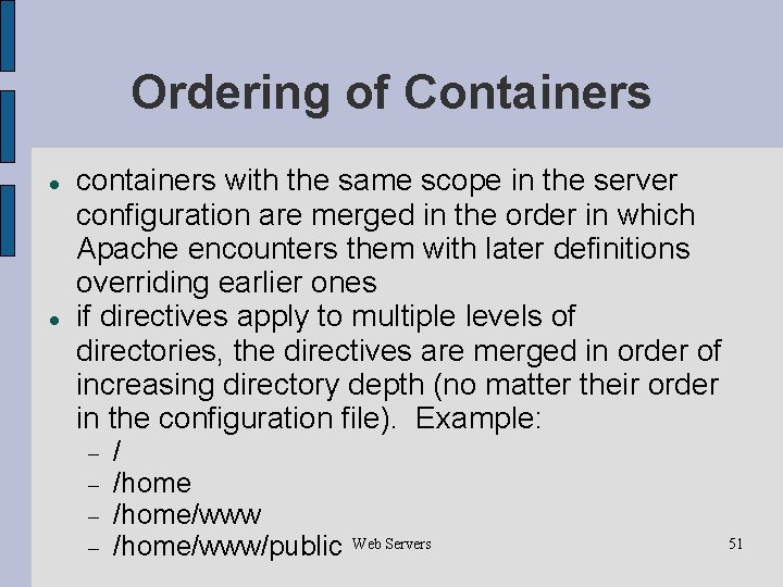 Ordering of Containers containers with the same scope in the server configuration are merged