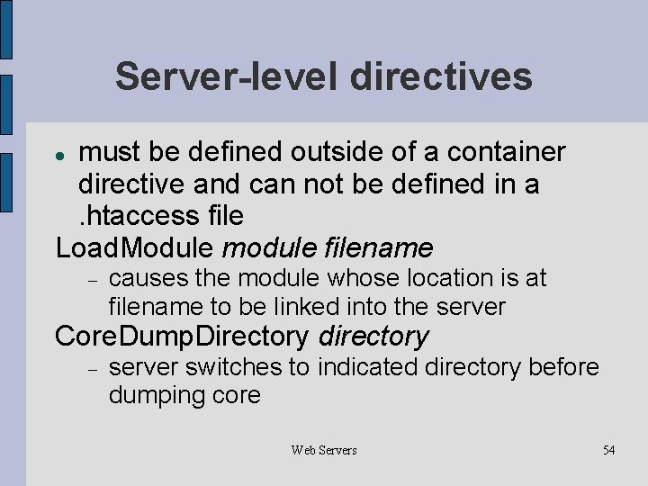 Server-level directives must be defined outside of a container directive and can not be