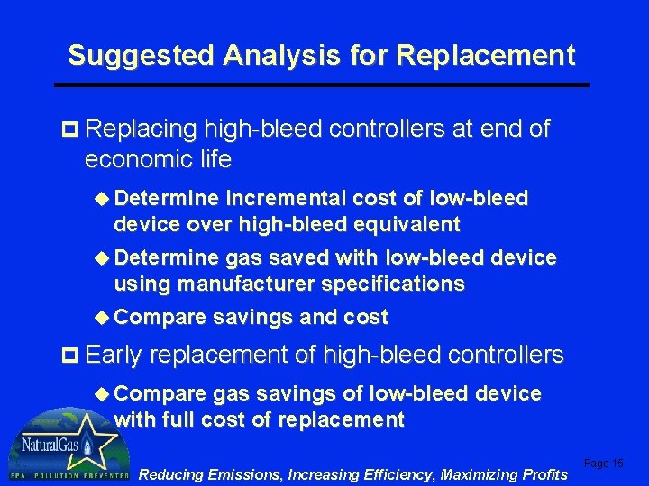 Suggested Analysis for Replacement p Replacing high-bleed controllers at end of economic life u