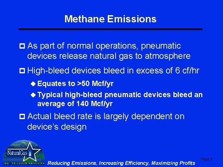 Methane Emissions p As part of normal operations, pneumatic devices release natural gas to