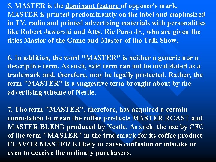 5. MASTER is the dominant feature of opposer's mark. MASTER is printed predominantly on
