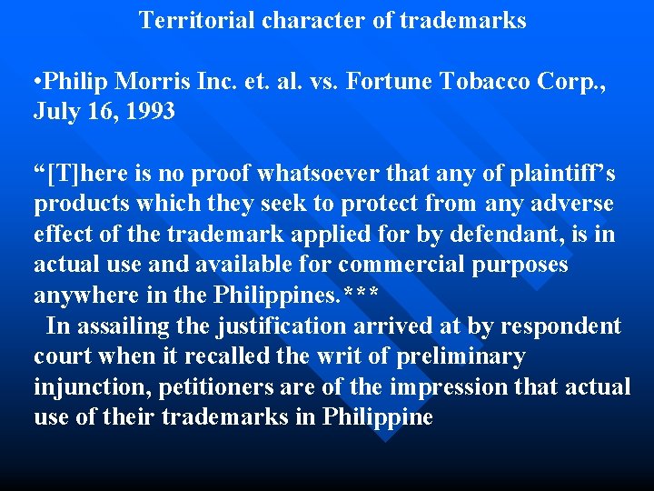 Territorial character of trademarks • Philip Morris Inc. et. al. vs. Fortune Tobacco Corp.