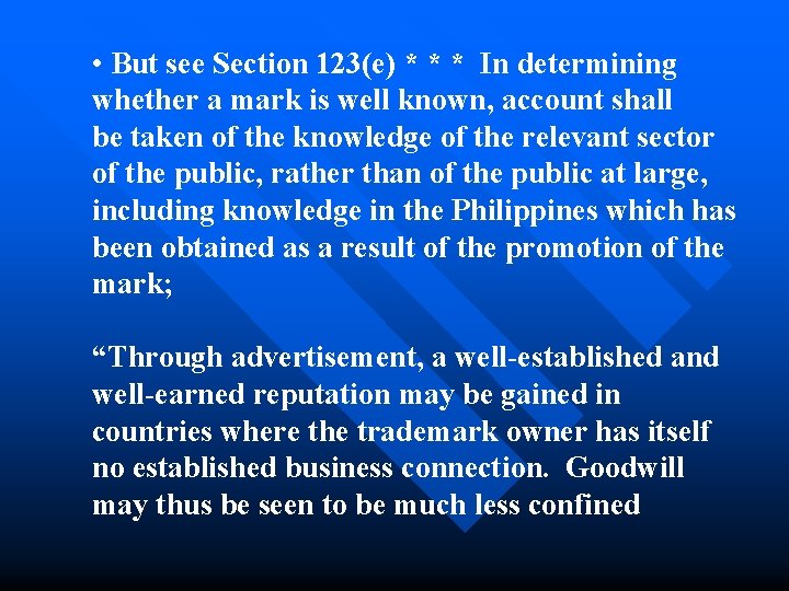 • But see Section 123(e) * * * In determining whether a mark