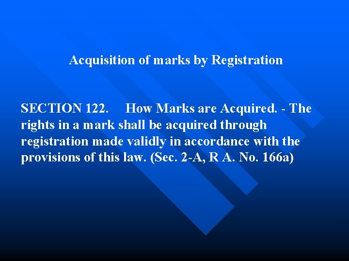 Acquisition of marks by Registration SECTION 122. How Marks are Acquired. - The rights