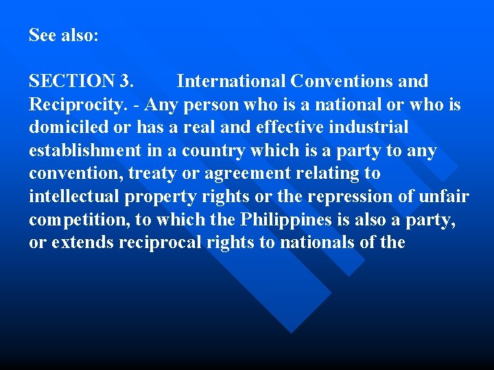 See also: SECTION 3. International Conventions and Reciprocity. - Any person who is a