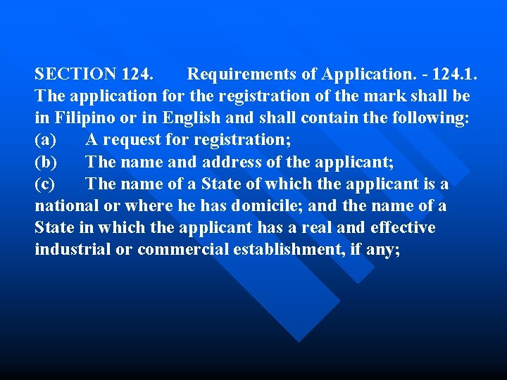 SECTION 124. Requirements of Application. - 124. 1. The application for the registration of