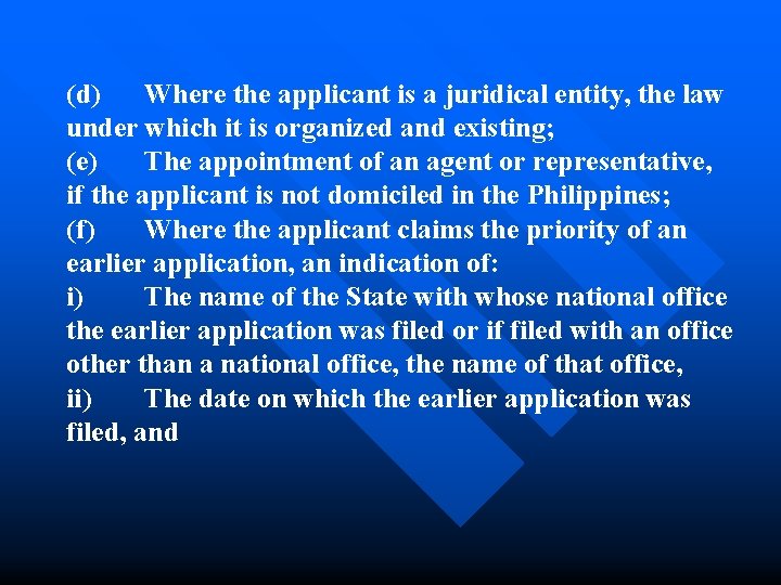 (d) Where the applicant is a juridical entity, the law under which it is