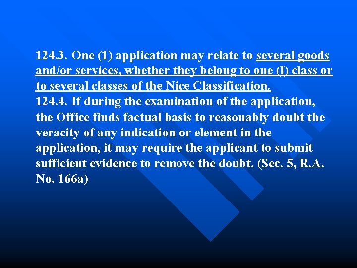 124. 3. One (1) application may relate to several goods and/or services, whether they