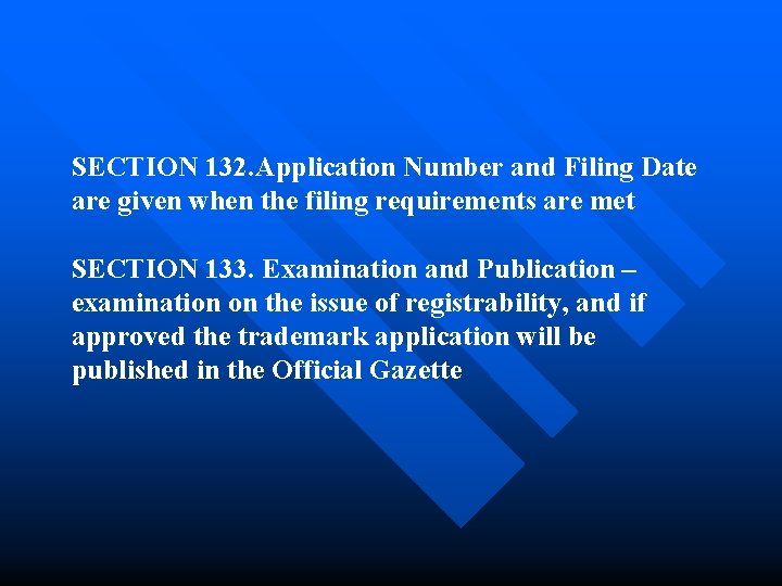 SECTION 132. Application Number and Filing Date are given when the filing requirements are