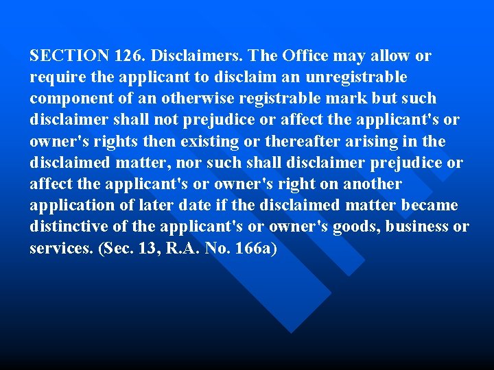 SECTION 126. Disclaimers. The Office may allow or require the applicant to disclaim an