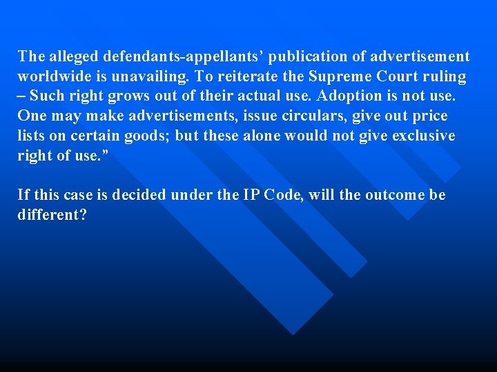 The alleged defendants-appellants’ publication of advertisement worldwide is unavailing. To reiterate the Supreme Court