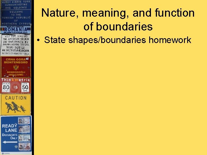 Nature, meaning, and function of boundaries • State shapes/boundaries homework 