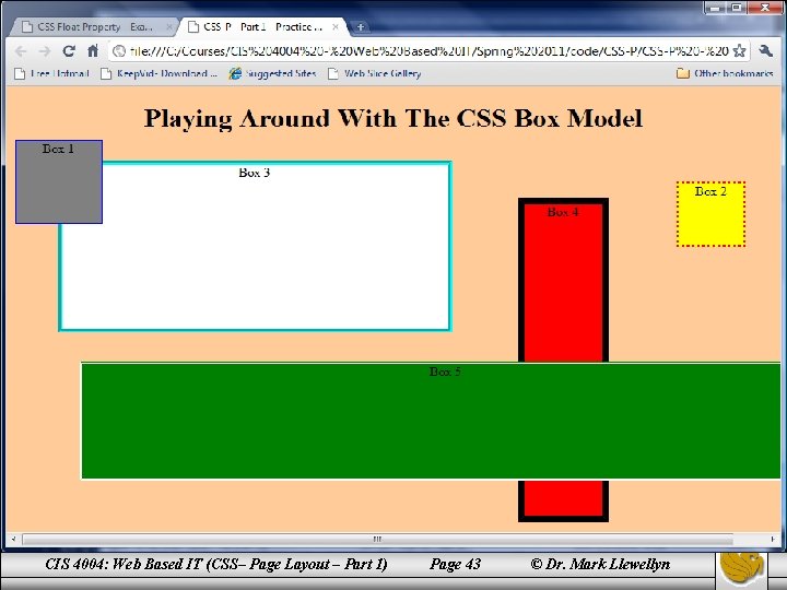 CIS 4004: Web Based IT (CSS– Page Layout – Part 1) Page 43 ©