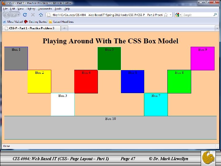 CIS 4004: Web Based IT (CSS– Page Layout – Part 1) Page 47 ©