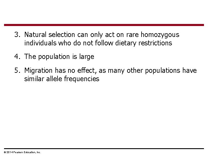 3. Natural selection can only act on rare homozygous individuals who do not follow