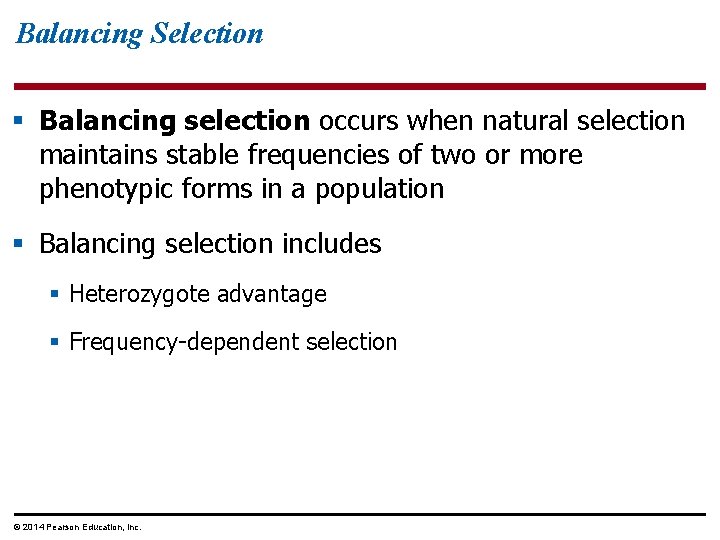 Balancing Selection § Balancing selection occurs when natural selection maintains stable frequencies of two