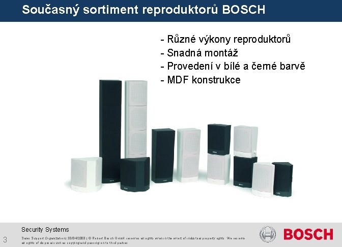Současný sortiment reproduktorů BOSCH - Různé výkony reproduktorů - Snadná montáž - Provedení v