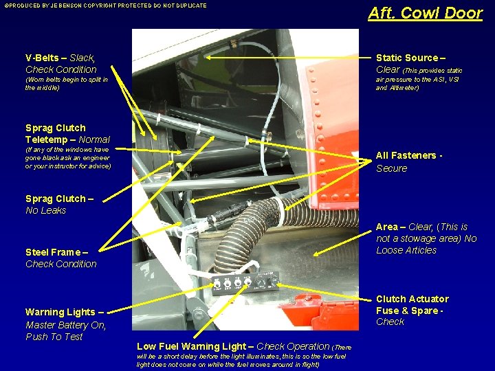 ©PRODUCED BY JE BENSON COPYRIGHT PROTECTED DO NOT DUPLICATE Aft. Cowl Door V-Belts –