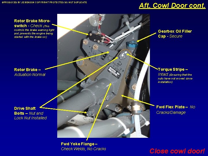 ©PRODUCED BY JE BENSON COPYRIGHT PROTECTED DO NOT DUPLICATE Aft. Cowl Door cont. Rotor