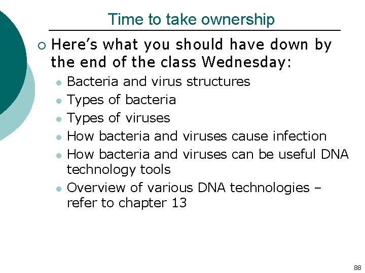 Time to take ownership ¡ Here’s what you should have down by the end