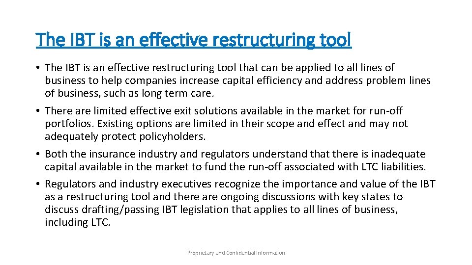 The IBT is an effective restructuring tool • The IBT is an effective restructuring