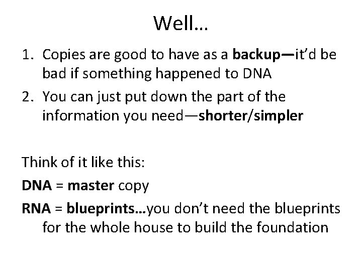 Well… 1. Copies are good to have as a backup—it’d be bad if something