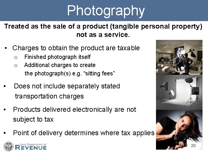 Photography Treated as the sale of a product (tangible personal property) not as a